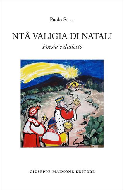 Ntâ valigia di Natali. Poesia e dialetto - Paolo Sessa - copertina