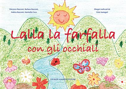 Lalla la farfalla con gli occhiali - Vincenzo Buscemi,Barbara Buscemi,Andrea Buscemi - copertina