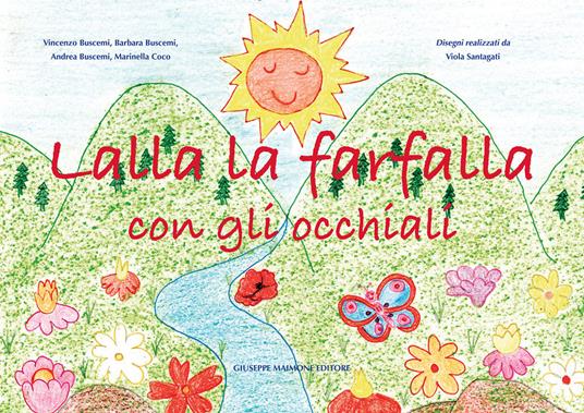 Lalla la farfalla con gli occhiali - Vincenzo Buscemi,Barbara Buscemi,Andrea Buscemi - copertina