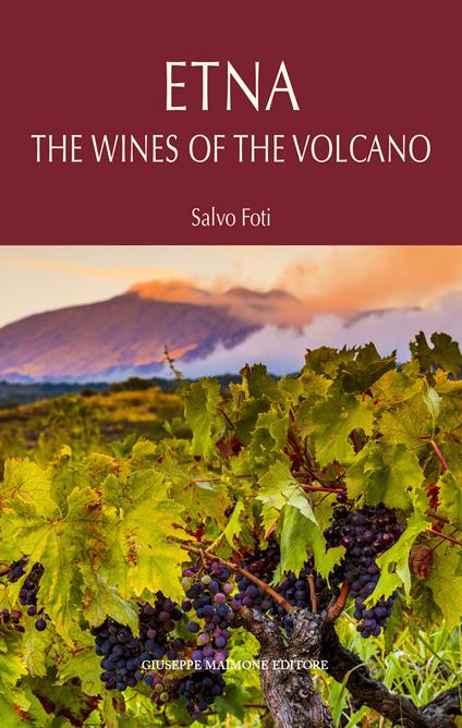 Etna. I vini del vulcano. Ediz. inglese - Salvo Foti - copertina