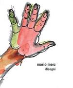 Mario Merz. Disegni. Ediz. italiana e inglese