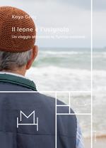 Il leone e l'usignolo. Un viaggio attraverso la Turchia moderna