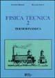 Fisica tecnica. Vol. 2: Termodinamica - Giuseppe Rodonò,Ruggero Volpes - copertina