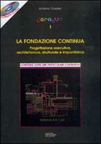 Doradus. La fondazione continua. Progettazione esecutiva, architettonica, strutturale e impiantistica. Con CD-ROM. Vol. 1 - Antonio Casalini - copertina