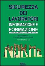 Sicurezza dei lavoratori. Informazione e formazione