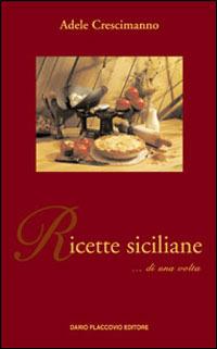 Ricette siciliane di una volta - Adele Crescimanno - copertina