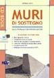 Muri di sostegno. Dalla teoria all'esecutivo di cantiere. Con CD-ROM