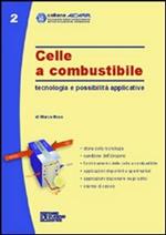 Celle a combustibile. Tecnologia e possibilità applicative