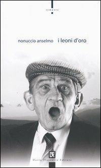 I leoni d'oro - Nonuccio Anselmo - copertina