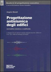 Progettazione antisismica degli edifici. Normativa sismica a confronto. Con CD-ROM - Angelo Biondi - copertina