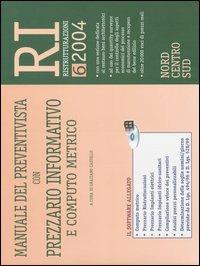 Manuale del preventivista con prezzario informativo e computo metrico. Con CD-ROM. Vol. 6: RI. Ristrutturazioni - copertina