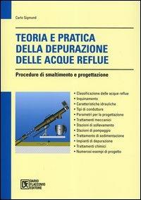 Teoria e pratica della depurazione delle acque reflue - Carlo Sigmund - copertina