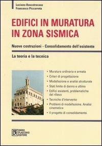 Edifici in muratura in zona sismica - Luciano Boscotrecase,Francesco Piccarreta - copertina