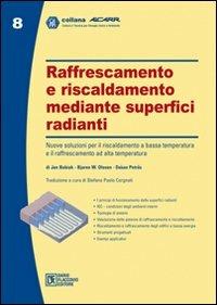 Raffrescamento e riscaldamento mediante superfici radianti - Jan Babiak,Bjaren W. Olesen,Dusan Petrás - copertina