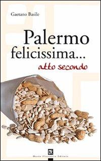 Palermo felicissima... atto secondo - Gaetano Basile - copertina