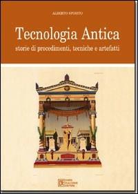 Tecnologia antica - Alberto Sposito - copertina