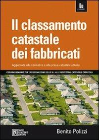 Il classamento catastale dei fabbricati. Con massimario - Benito Polizzi - copertina