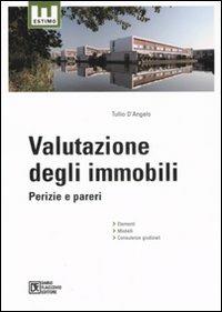 Valutazione degli immobili. Perizie e pareri - Tullio D'Angelo - copertina