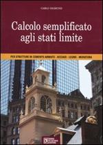 Calcolo semplificato agli stati limite per strutture in cementoarmato , acciaio, legno, muratura