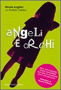 Angeli e orchi - Nicolò Angileri,Raffaella Catalano - copertina