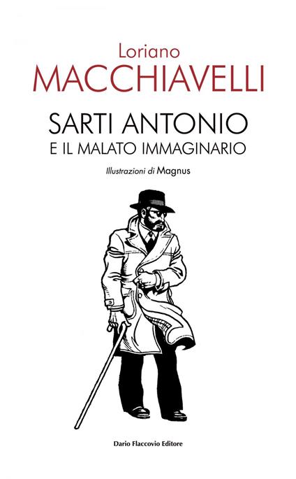 Sarti Antonio e il malato immaginario - Loriano Macchiavelli,Magnus - ebook