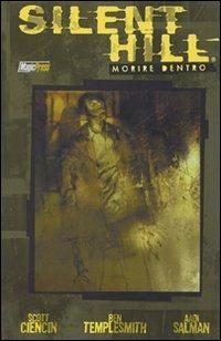 Silent Hill. Morire dentro - Scott Ciencin,Ben Templesmith - copertina