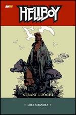 Strani luoghi. Hellboy. Vol. 6