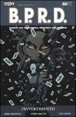 L'avvertimento. Hellboy presenta B.P.R.D.. Vol. 10