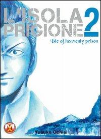 L'isola prigione. Vol. 2 - Yusuke Ochiai - copertina