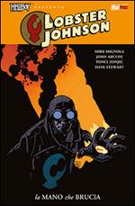 La mano che brucia. Lobster Johnson. Vol. 2