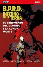 B.P.R.D. Inferno sulla Terra. Vol. 4: Lo strumento del diavolo e la lunga morte