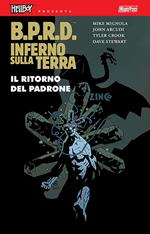 B.P.R.D. Inferno sulla Terra. Vol. 6: Il ritorno del padrone