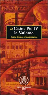 La casina Pio IV in Vaticano. Guida storica e iconografica - copertina