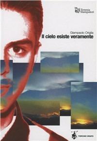 Il cielo esiste veramente - Giampaolo Origlia - copertina