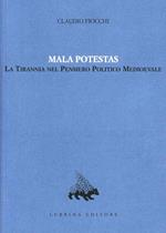 Mala potestas. La tirannia nel pensiero politico medioevale