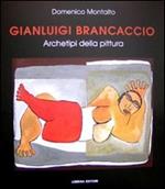 Gianluigi Brancaccio. Archetipi della pittura