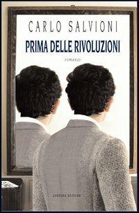 Prima delle rivoluzioni - Carlo Salvioni - copertina