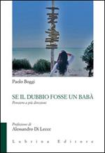 Se il dubbio fosse un babà. Pensiero a più direzioni