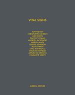 Vital signs. Work on paper by 12 London artist. Ediz. illustrata