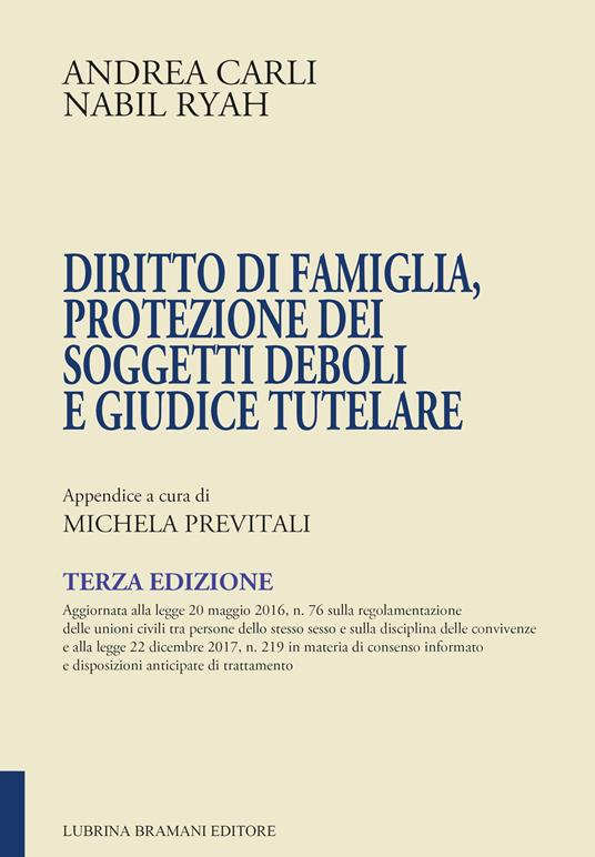 Diritto di famiglia, protezione dei soggetti deboli e giudice tutelare - Andrea Carli,Nabil Ryah - copertina