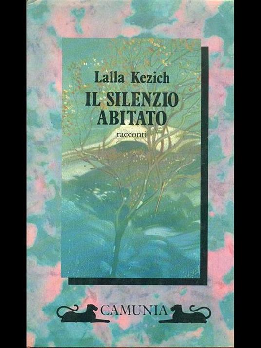 Il silenzio abitato - Lalla Kezich - copertina