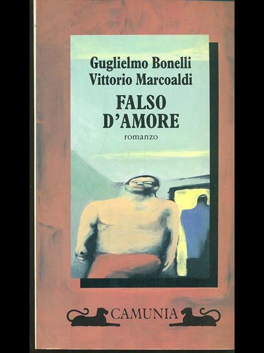 Falso d'amore - Guglielmo Bonelli,Vittorio Marcoaldi - copertina