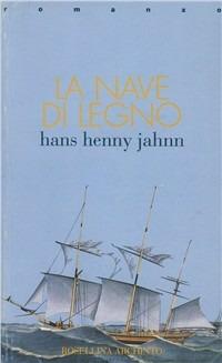 La nave di legno - Hans H. Jahnn - copertina