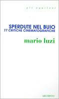 Sperdute nel buio. 77 critiche cinematografiche