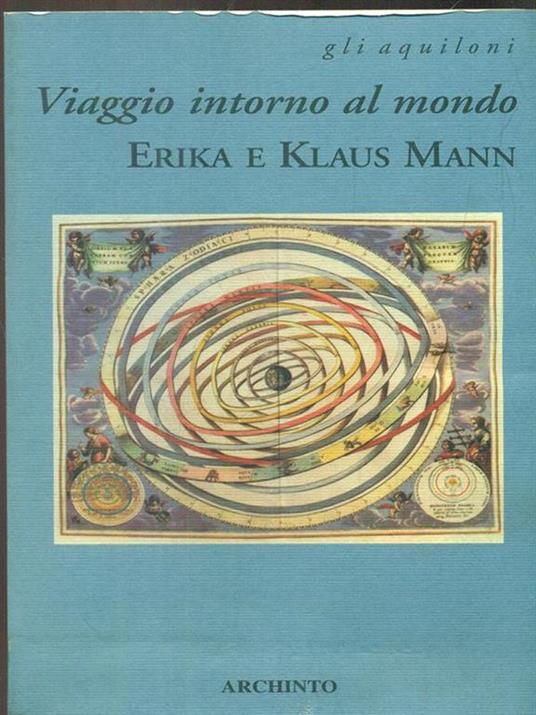 Viaggio intorno al mondo - Erika Mann,Klaus Mann - 2