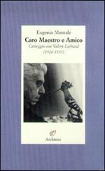 Caro maestro e amico. Lettere a Valéry Larbaud (1926-1937)