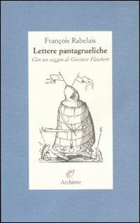 Lettere pantagrueliche - François Rabelais - copertina