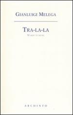 Tra-la-la. Words to music. Testo inglese a fronte