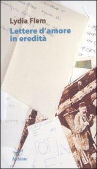 Lettere d'amore in eredità - Lydia Flem - copertina