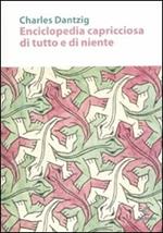 Enciclopedia capricciosa di tutto e di niente